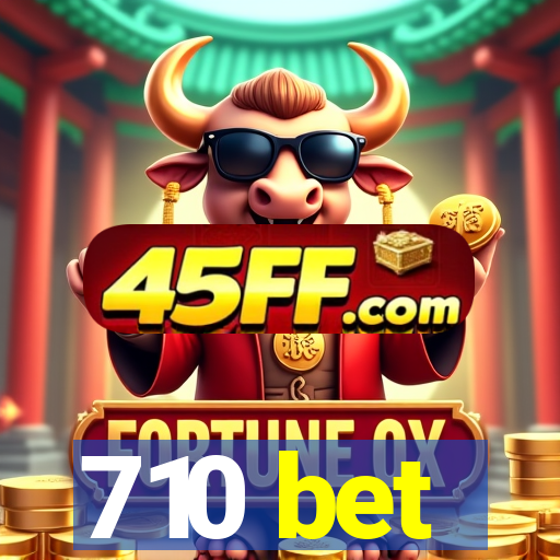710 bet